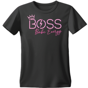 Black T-shirt with Boss Babe Energy design
